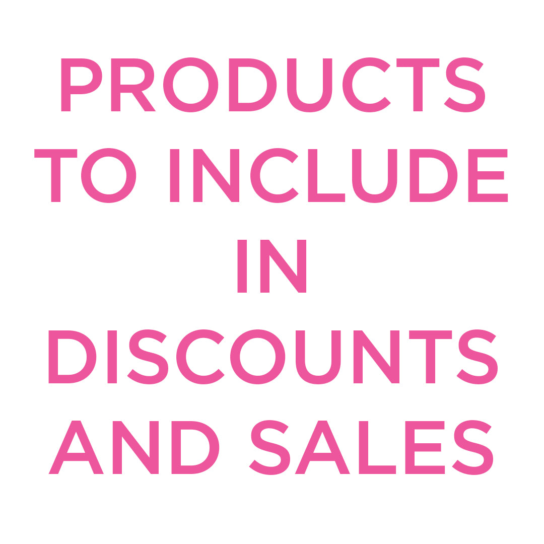 Products to include in discounts and sales